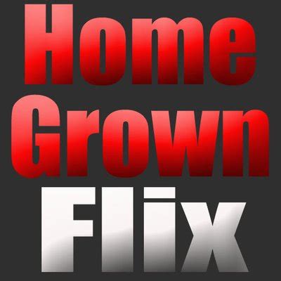 HomeGrownFlix (@HomeGrownFlix) .